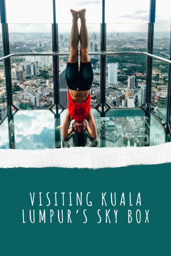 Pin it - Visiting Kuala Lumpur's Sky Box