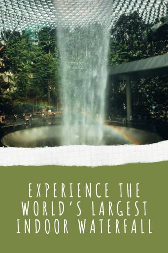 Pin it! - Experience the World's Largest Indoor Waterfall