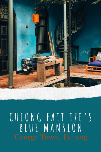 Pin it - Cheong Fatt Tze's Blue Mansion