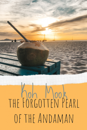 Koh Mook - The Forgotten Pearl of the Andaman